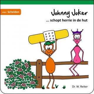 Johnny Joker schopt herrie in de hut